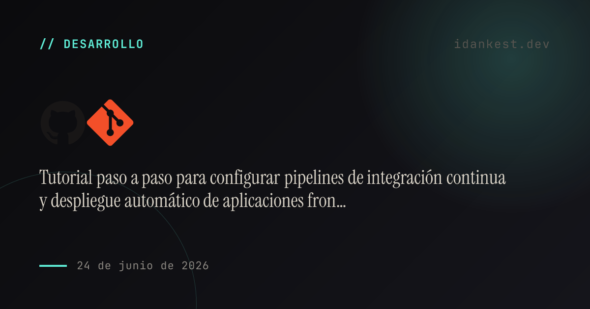 CI/CD para Frontend: Automatiza despliegues estáticos con GitHub Actions